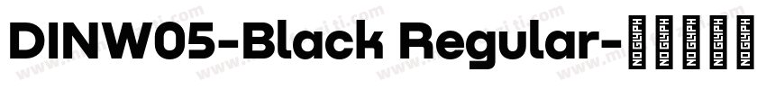 DINW05-Black Regular字体转换